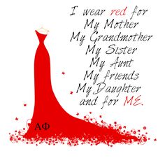 i wear red for my mother, my grandmother, my sister, my friend and me