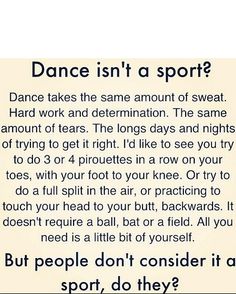 a poem written in black and white with the words dance isn't a sport