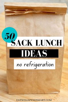 Paper sack with text overlay: 50 Sack Lunch Ideas no refrigeration Easy Sack Lunch Ideas, Lunch Ideas No Refrigeration, Sack Lunch Ideas, Field Trip Lunch, Easy Packed Lunch, Toddler Lunch Ideas, Packable Lunch, Travel Lunches, Kindergarten Lunch