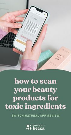 Switch Natural App Review: How to Scan Beauty Products for Toxic Ingredients Natural Mobile, Toxic Skincare, Clean Beauty Products, Skin Care Tutorial, Facial Skin Care Routine, Organic Makeup, Organic Skincare, Clean Ingredients, Fitness Planner