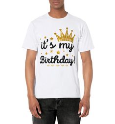 PRICES MAY VARY. There's no better way of saying "It's my Birthday" than with this cute shirt, perfect for adults, teens, and young girls! "It's My Birthday" is written in the middle with black font, surrounded by golds stars, diamonds, and a crown! Perfect gifts for the birthday party of your aunt, uncle, mother, sister, friend, and more! Lightweight, Classic fit, Double-needle sleeve and bottom hem It's My Birthday Shirt, Its My Birthday, Branded T Shirts, Girls Tshirts, Cute Shirts, Birthday Shirts, Top Styles, Fashion Branding, Mens Shirts