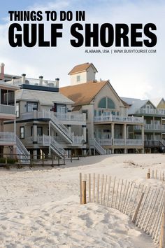 an advertisement for gulf shores featuring beach houses and steps leading up to the sand dunes