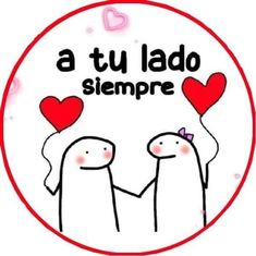 a sticker with two people holding hands and hearts in the background that says, a tu lado siempre