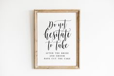 a framed sign that says don't associate to take after the bride and groom have cut the cake