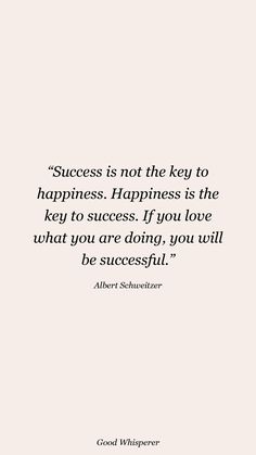 a quote on success and happiness with the caption'success is not the key to happiness