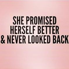 the words are written in black and white on a light pink background, which reads she provided herself better & never looked back