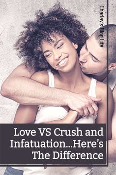 a man and woman hugging each other with the caption love vs crush and infatation here's the difference