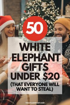 two people holding presents with the text 50 white elephant gifts under $ 20 that everyone will want to steal