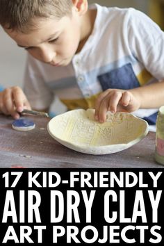 a young boy is painting on a paper plate with the words 17 kid - friendly air dry clay art projects