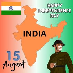 Happy Independence Day India, Independence Day India, 15 August, Happy Independence, August 15, Happy Independence Day, Independence Day