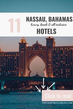 an image of the front of a hotel with text overlaying it that reads 11 nasau, batmans, luxury beach & all inclusive hotels click to read