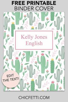 the printable binder cover for kelly jones english with cactus and flowers on it