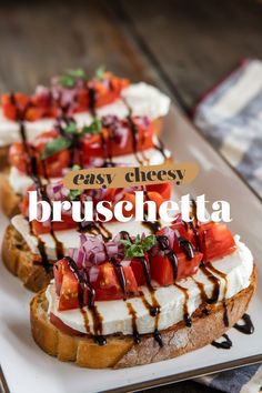 three pieces of bread with cheese, tomatoes and sauce on top that says easy cheesy bruschetta