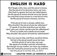 a poem written in black and white with the words, why english is so hard