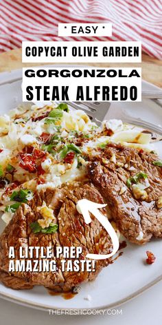 steak on a plate with text overlay that reads easy copycat olive garden gorgonzoloa steak alfredo