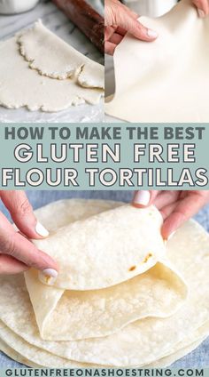 how to make the best gluten free flour tortillas