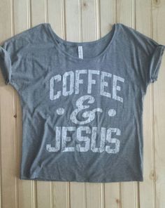 Coffee And Jesus, Jesus Tees, Inspirational Tees, Girls Tees, Down South, Virtual Closet, Good News, Espresso, Tee Shirt