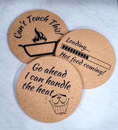 three coasters that say, go ahead i can handle the heat and don't touch tea