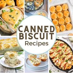 a collage of different dishes with the words canned biscuit recipes