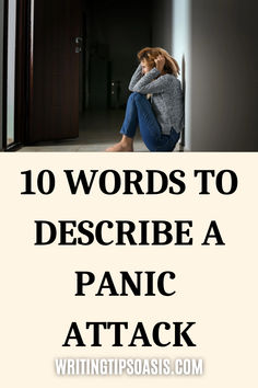 Image of woman having panic attack and title of pin which is 10 words to describe a panic attack. Writing Traumatized Characters, Christian Writing, Book Writing, Writing Ideas, Writing Help