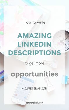 the title for how to write amazing linkedin descriptions to get more opportuniities