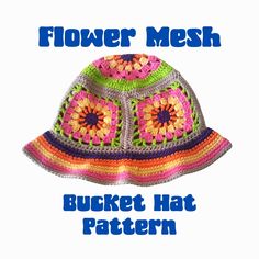 a crocheted hat with flowers on it and the words, flower mesh bucket hat pattern