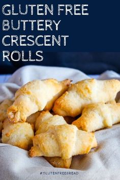 gluten free buttery crescent rolls on a white cloth with text overlay