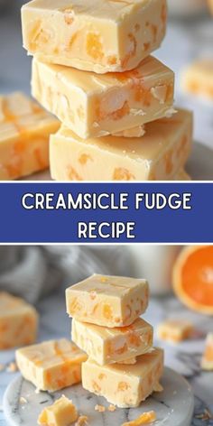 some pieces of orange fudge are stacked on top of each other with the words, creamsicle fudge recipe below