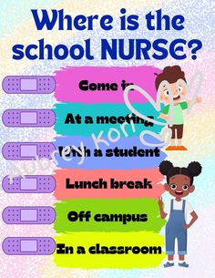 a poster with the words where is the school nurse?