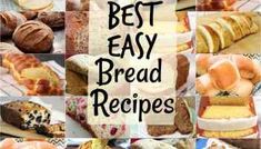 a collage of breads and pastries with the words best easy bread recipes