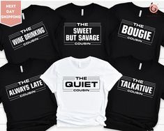 "Late cousin t-shirt, Funny tee, The Quiet cousin, The always late, The talkarive, The bougie, The wine drinking, The sweet but savage ORDERING: 1. Review all photos 2. Choose Size and Color from drop-down menu 3. If personalization box is available, add your text color 4. Add each shirt to cart one at a time 5. Click \"Add to Cart\" - you can go back to add more products 6. Click \"Proceed to Checkout\" 7. Add note to seller for any requests * We use several different brand shirts, all of them Casual Tops With Funny Text For Family Reunion, Funny Text Crew Neck T-shirt For Family Reunion, Funny Graphic Print Tops For Family Reunion, Funny Tops With Text For Family Reunion, Cousin Thanksgiving, Cousins Trip, Cousin Day, Cousins Shirts, Cousin Shirts