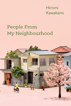 people from my neighborhood by hiromi kawaki