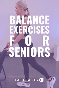 a woman is doing an exercise with the words balance exercises for seniors get healthy on it