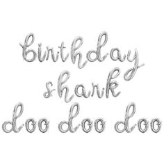 the words birthday shank doo doo doo doo doo doo doo doo doo doo doo doo doo