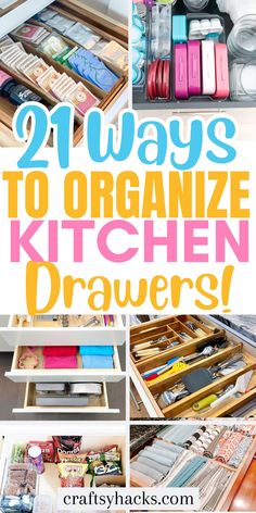 organized kitchen drawers with text overlay that reads 21 ways to organize kitchen drawer organizers