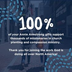 two people walking down the street with an american flag in the background and text that reads, 100 % of your annie armstrong gifts support thousands of