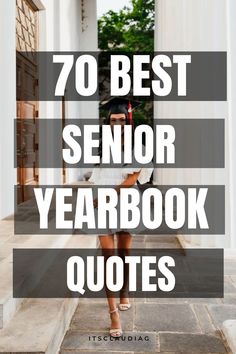 a woman sitting on steps with the words 70 best senior yearbook quotes