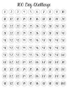 the printable 100 day challenge is shown in black and white with numbers on it