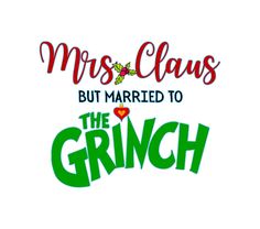 the grin movie poster with text that says, mrs claus but married to the grin