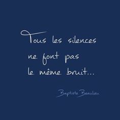 a blue background with the words tous les silences ne fort pas le meme brut