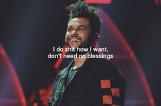 Weekend Lyrics, Travis Scott Quotes, Weeknd Quotes, The Weeknd Trilogy, The Weeknd Quotes, Book Quotes Funny, The Weeknd Poster, Beauty Behind The Madness, Value Quotes