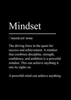 a black and white photo with the words mindset