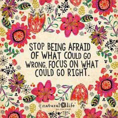 a quote on being afraid of what could go wrong