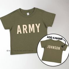 "\"Army\" shirt is available in infant, toddler and youth sizes.  The wording is customizable. The shirts are soft cotton fabric. Available in Infant Bodysuit or Tee sizes 6M, 12M, 18M, 24M, Toddler Tee sizes 2T, 3T, 4T, 5/6 and Youth Tee sizes XS 6-8, S 10-12, M 14-16, L 18-20, XL 22-24.  I've received input that these shirts run small, when in doubt, please order one size up. Shirt Color Options: Solid Military Green, Camo Green, Gray, White, Black, Red, Navy Blue, Light Pink, Royal Blue, Purp Family Matching Cotton T-shirt With Name Print, Family Matching Cotton Shirt With Name Print, Customizable Unisex Cotton T-shirt, Personalized Green Cotton T-shirt, Unisex Short Sleeve Shirt With Name Print, Personalized Cotton Graphic Tee, Personalized Green Short Sleeve Tops, Basic Personalized Cotton Tops, Customizable Green Cotton Tops