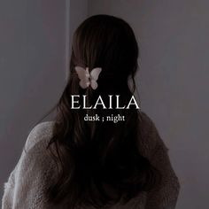 the back of a woman's head with text that reads, elaia dusk night