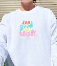 see good in all things embroidered crewneck/hoodie cute colorful embroidery trendy gildan crewneck/hoodie 5x7 inches Trending Crewneck Designs, Hoodies With Embroidery, Trendy Crew Neck Sweatshirt With Custom Embroidery, Spring Embroidered Sweatshirt For Streetwear, Spring Letter Embroidery Sweatshirt For Streetwear, White Sweatshirt With Custom Embroidery For Spring, Spring White Sweatshirt With Custom Embroidery, Spring Casual Sweatshirt With Embroidered Graphics, White Custom Embroidered Sweatshirt For Spring