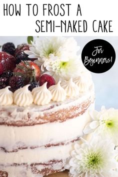 a cake with white frosting and fresh berries on top is featured in this post