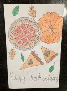 a thanksgiving card with pies, leaves and flowers drawn on it that says happy thanksgiving