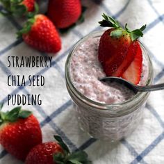 strawberry chia seed pudding in a mason jar with strawberries around it and text overlay that reads, strawberry chia seed pudding