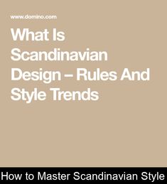 the title for what is scandinavianavin design - rules and style trends